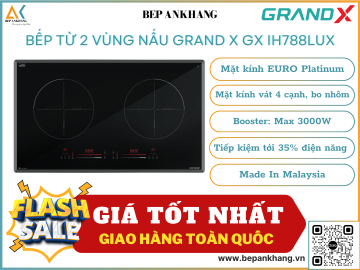 Bếp từ 2 vùng nấu Grand X GX IH788Lux - Made In Malaysia